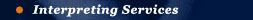 Interpreting agency, interpreting service, Court interpreters, ad-hoc interpreter, face to face interpreting, simultaneous interpreter, consecutive interpreter, conference interpreter, telephone interpreting, legal interpreting, native interpreters.